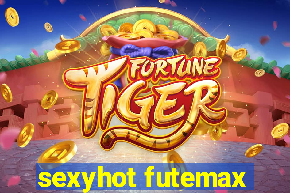 sexyhot futemax